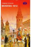 Moskwa 1612. Autor: Bohun Tomasz. Dadada.pl Okładka książki Moskwa 1612