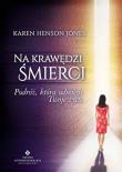 Na krawędzi śmierci. Autor: Jones Henson Karen. Dadada.pl Okładka książki Na krawędzi śmierci