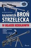 Okładka książki Najnowsza broń strzelecka