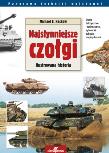 Najsłynniejsze czołgi świata. Autor: Haskew Michael E.. Dadada.pl Okładka książki Najsłynniejsze czołgi świata