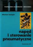 Napęd i sterowanie pneumatyczne. Autor: Szenajch Wiesław. Dadada.pl Okładka książki Napęd i sterowanie pneumatyczne