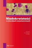 Niedokrwistości w chorobach nowotworowych. Autor:   Praca zbiorowa. Dadada.pl Okładka książki Niedokrwistości w chorobach nowotworowych