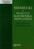 Niemiecki w praktyce ratownika medycznego. Autor: Ganczar Maciej, Rogowska Barbara. Dadada.pl Okładka książki Niemiecki w praktyce ratownika medycznego