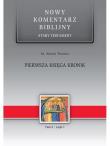 Nowy komentarz biblijny T.X cz.1 Pierwsza Księga. Autor: ks. Antoni Tronina. Dadada.pl Okładka książki Nowy komentarz biblijny T.X cz.1 Pierwsza Księga