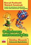 Odlotowa matematyka. Autor: Głowacki Zdzisław, Pawłowski Henryk, Wojciech Tomczyk. Dadada.pl Okładka książki Odlotowa matematyka