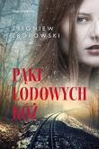 Pąki lodowych róż. Autor: Zborowski Zbigniew. Dadada.pl Okładka książki Pąki lodowych róż