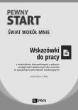 Pewny start Świat wokół mnie Wskazówki do pracy z materiałami ćwiczeniowymi z zakresu umiejętności społecznych dla uczniów ze specjalnymi potrzebami edukacyjnymi. Autor: Aneta Pliwka, Katarzyna Radzka, Barbara Szostak. Dadada.pl Okładka książki Pewny start Świat wokół mnie Wskazówki do pracy z materiałami ćwiczeniowymi z zakresu umiejętności społecznych dla uczniów ze specjalnymi potrzebami edukacyjnymi
