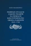 Okładka książki Pierwsze stulecie Zakonu Pijarów na ziemiach Rzeczpospolitej Obojga Narodów (1642-1740)