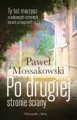 Po drugiej stronie ściany. Autor: Paweł Mossakowski. Dadada.pl Okładka książki Po drugiej stronie ściany