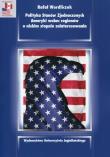 Polityka Stanów Zjednoczonych Ameryki wobec regionów o niskim stopniu zainteresowania. Autor: Rafał Wordliczek. Dadada.pl Okładka książki Polityka Stanów Zjednoczonych Ameryki wobec regionów o niskim stopniu zainteresowania
