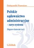 Polskie sądownictwo administracyjne zarys systemu. Autor: Zbigniew Kmieciak. Dadada.pl Okładka książki Polskie sądownictwo administracyjne zarys systemu