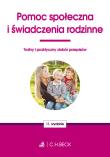 Pomoc społeczna i świadczenia rodzinne. Autor: Opracowanie zbiorowe. Dadada.pl Okładka książki Pomoc społeczna i świadczenia rodzinne