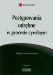 Postępowania odrębne w procesie cywilnym. Autor: Manowska Małgorzata. Dadada.pl Okładka książki Postępowania odrębne w procesie cywilnym
