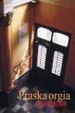 Okładka książki Praska orgia