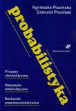 Okładka książki Probabilistyka Procesy stochastyczne Statystyka matematyczna Rachunek prawdopodobieństwa