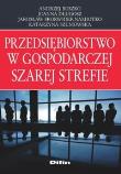 Okładka książki Przedsiębiorstwo w gospodarczej szarej strefie