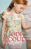 Przemiana. Autor: Picoult Jodi. Dadada.pl Okładka książki Przemiana