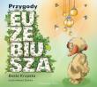 Przygody Euzebiusza. Książka audio CD MP3 - Audiobook. Autor: Beata Krupska. Dadada.pl Okładka książki Przygody Euzebiusza. Książka audio CD MP3 - Audiobook