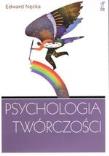 Psychologia twórczości. Autor: Edward Nęcka. Dadada.pl Okładka książki Psychologia twórczości