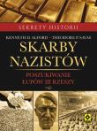 Skarby nazistów. Poszukiwanie łupów III Rzeszy. Autor: Kenneth D. Alford, Theodore P. Savas. Dadada.pl Okładka książki Skarby nazistów. Poszukiwanie łupów III Rzeszy