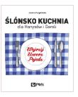 Ślónsko kuchnia dla Hanysów i Goroli. Wejrzyj. Uworz. Pojedz. Autor: Furgalińska Joanna. Dadada.pl Okładka książki Ślónsko kuchnia dla Hanysów i Goroli. Wejrzyj. Uworz. Pojedz