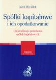 Spółki kapitałowe i ich opodatkowanie. Autor: Wyciślok Józef. Dadada.pl Okładka książki Spółki kapitałowe i ich opodatkowanie