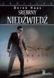 Srebrny niedźwiedź - Derek Haas. Autor: Haas Derek. Dadada.pl Okładka książki Srebrny niedźwiedź - Derek Haas