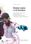 Święta wojna w Al.-Andalus. Autor: Kosmynka Stanisław. Dadada.pl Okładka książki Święta wojna w Al.-Andalus