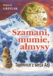 Szamani, mumie, ałmysy. Autor: Wojciech Grzelak. Dadada.pl Okładka książki Szamani, mumie, ałmysy