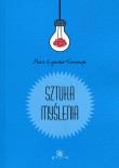 Sztuka myślenia. Autor: Łojewska-Krawczyk Maria. Dadada.pl Okładka książki Sztuka myślenia