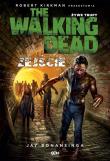 The Walking Dead. Żywe Trupy. Zejście. Autor: Bonansinga Jay. Dadada.pl Okładka książki The Walking Dead. Żywe Trupy. Zejście