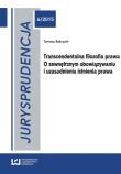 Transcendentalna filozofia prawa O zewnętrznym obowiązywaniu i uzasadnieniu istnienia prawa. Autor: Bekrycht Tomasz. Dadada.pl Okładka książki Transcendentalna filozofia prawa O zewnętrznym obowiązywaniu i uzasadnieniu istnienia prawa