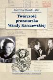 Okładka książki Twórczość prozatorska Wandy Karczewskiej
