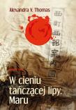 Okładka książki W cieniu tańczącej lipy Maru