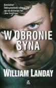 W obronie syna. Autor: Landay William. Dadada.pl Okładka książki W obronie syna