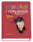 Wiedźmy i czarownice czyli oswajanie tajemnicy. Autor: Jolanta Marcolla. Dadada.pl Okładka książki Wiedźmy i czarownice czyli oswajanie tajemnicy