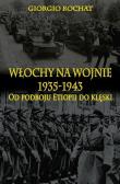 Włochy na wojnie 1935-1943 Od podboju Etiopii do klęski. Autor: Giorgio Rochat. Dadada.pl Okładka książki Włochy na wojnie 1935-1943 Od podboju Etiopii do klęski