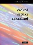 Okładka książki Wokół sztuki sakralnej