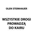 Okładka książki Wszystkie drogi prowadzą do Kairu