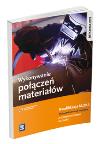 Wykonywanie połączeń materiałów. Kwalifikacja M.20.3. Podręc. Autor: Janusz Figurski, Stanisław Popis. Dadada.pl Okładka książki Wykonywanie połączeń materiałów. Kwalifikacja M.20.3. Podręc