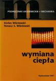 Wymiana ciepła. Autor: Wiśniewski Stefan, Wiśniewski Tomasz S.. Dadada.pl Okładka książki Wymiana ciepła