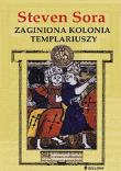 Okładka książki Zaginiona kolonia templariuszy