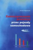 Zanieczyszczenie powietrza przez pojazdy samochod.. Autor: Mysłowski Jaromir K.. Dadada.pl Okładka książki Zanieczyszczenie powietrza przez pojazdy samochod.