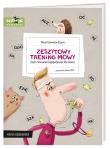 Okładka książki Zeszytowy trening mowy, czyli ćwiczenia logopedyczne dla dzieci