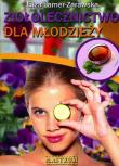 Ziołolecznictwo dla młodzieży. Autor: Eliza Lamer Zarawska. Dadada.pl Okładka książki Ziołolecznictwo dla młodzieży