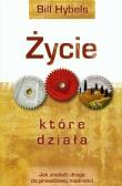 Życie, które działa. Autor: Bill Hybels. Dadada.pl Okładka książki Życie, które działa