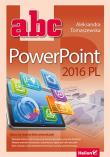 ABC PowerPoint 2016 PL. Autor: Tomaszewska-Adamarek Aleksandra. Dadada.pl Okładka książki ABC PowerPoint 2016 PL