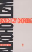 Alkoholizm. Grzech czy choroba?. Autor: Wiktor Osiatyński. Dadada.pl Okładka książki Alkoholizm. Grzech czy choroba?