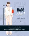 Bądź chic!. Tajemnice kobiecej garderoby. Autor: Anne Humbert, Emilie Albertini. Dadada.pl Okładka książki Bądź chic!. Tajemnice kobiecej garderoby