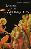 Barwny świat apokryfów. Autor: ks. prof. Marek Starowieyski. Dadada.pl Okładka książki Barwny świat apokryfów